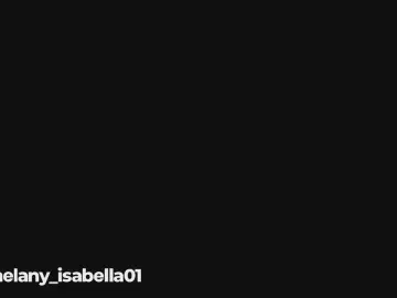 Cam4 Adult Webcams of melany_isabella