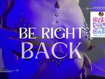 Chaturbate Watch Live Sex Cams of bellaqueenss